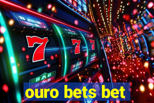 ouro bets bet